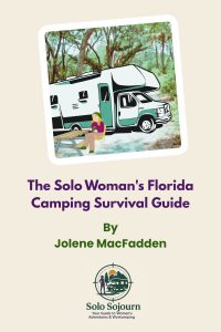 The Solo Women's Florida Camping Survival Guide by Jolene MacFadden