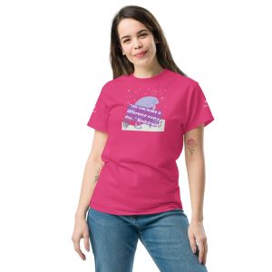 We Can Make a Difference Every Day Dark Colors Unisex classic tee