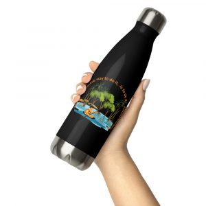 Steel Water Bottle - The Best Way to Do It Is To Just Do It