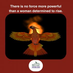 There is no force more powerful than a woman determined to rise.