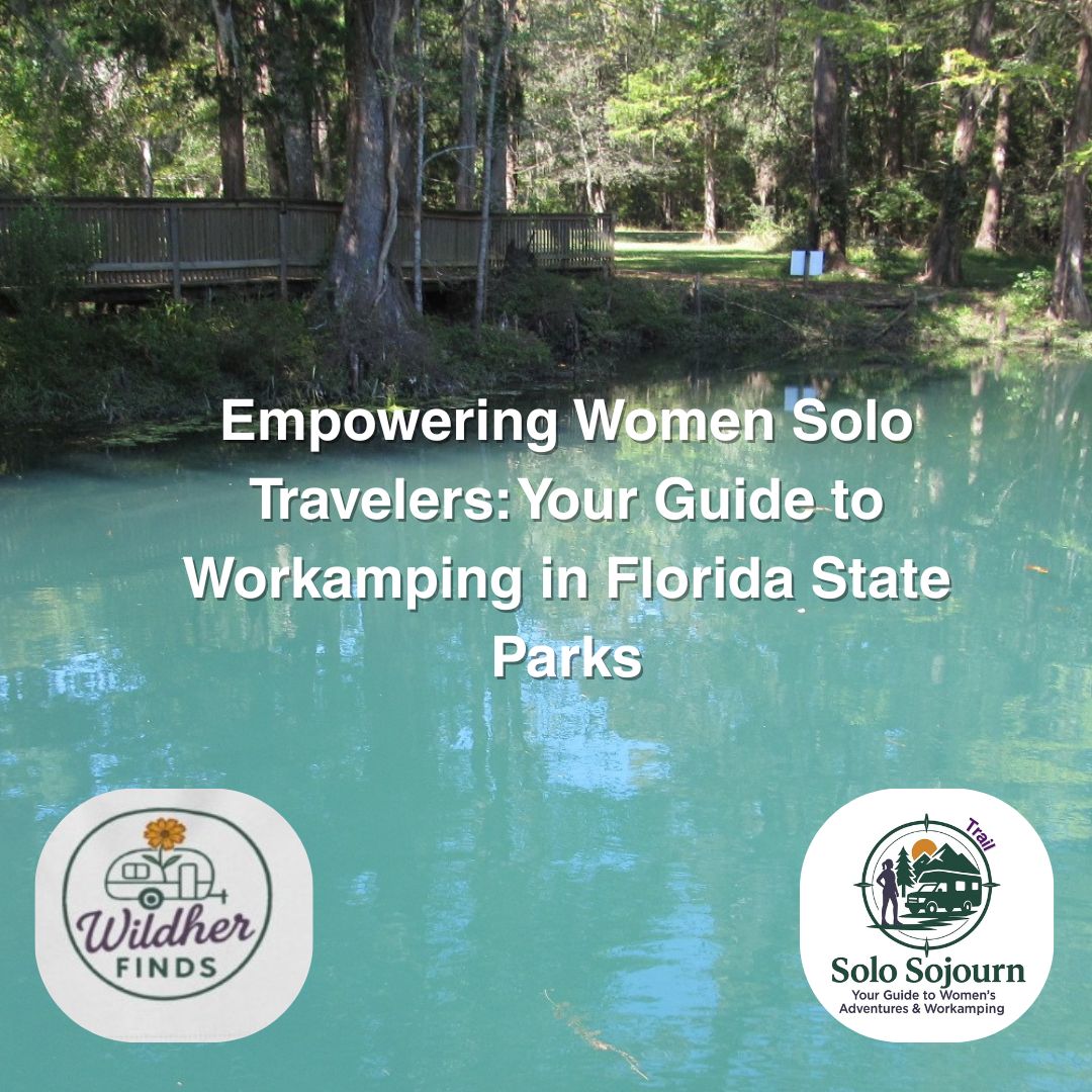 Empowering Women Solo Travelers: Your Guide to Workamping in Florida State Parks